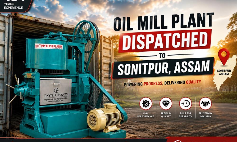A Superior Oil Expeller Machine Is Dispatched Assam .A Business Begins