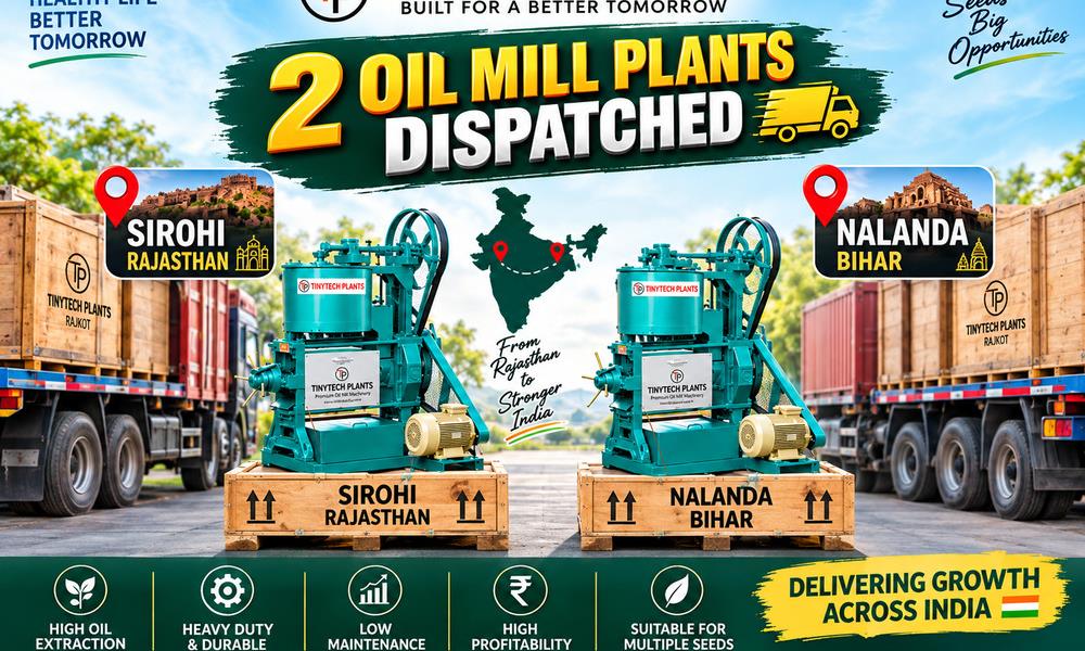 Next Generation Two Oil Mill Plants Dispatched to Rajasthan and Bihar