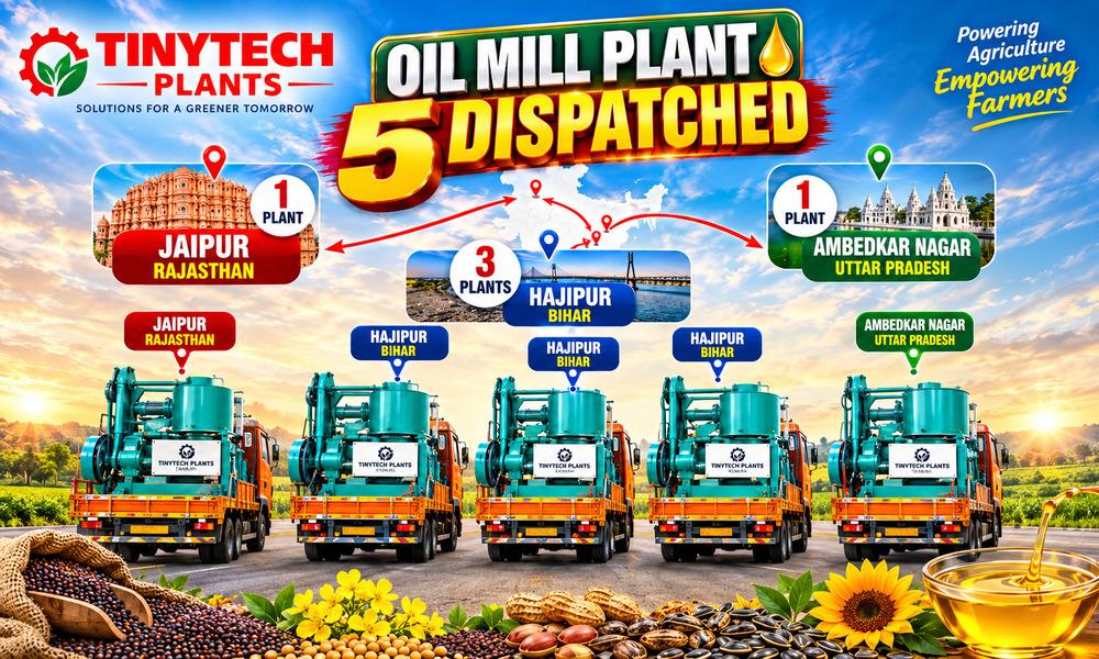 Remarkable Five Oil Mill Plants Dispatched Rajasthan, Bihar & Uttar Pradesh